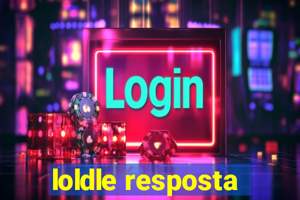 loldle resposta